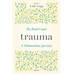 Trauma - A láthatatlan járvány