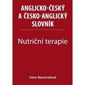 Nutriční terapie: Anglicko-český a česko-anglický slovník