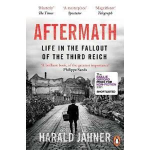 Aftermath : Life in the Fallout of the Third Reich