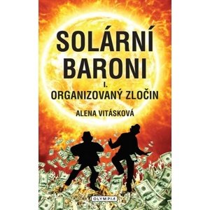 Solární baroni 1: Organizovaný zločin