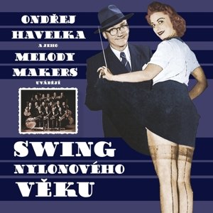 Havelka Ondřej a jeho Melody Makers - Swing nylonového věku 2LP
