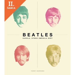 Lacná kniha Beatles - Kapela, která změnila svět