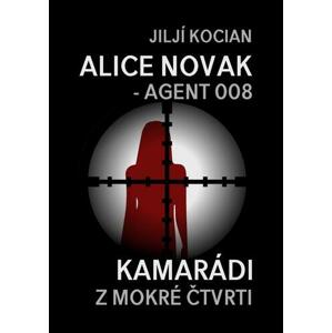 Alice Novak – agent 008 / Kamarádi z mokré čtvrti