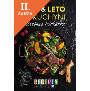Lacná kniha Recepty zo života 33 - Sezónna kuchárka – Jar & leto v kuchyni