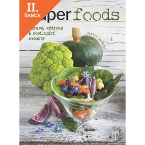 Lacná kniha Superpotraviny - Zdravé, výživné a posilující recepty