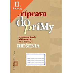 Lacná kniha Riešenia – Príprava do prímy zo slovenského jazyka a literatúry pre 5. ročník ZŠ