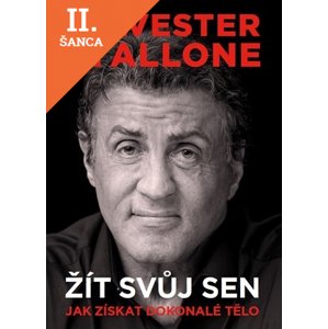 Lacná kniha Sylvester Stallone - žít svůj sen