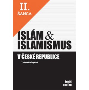 Lacná kniha Islám & islamismus v České republice, 2. vydání