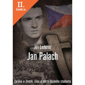 Lacná kniha Jan Palach - Zpráva o životě, činu a smrti českého studenta
