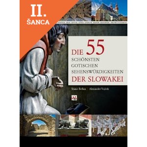 Lacná kniha Die 55 schönsten gotischen Sehenswürdigkeiten der Slowakei