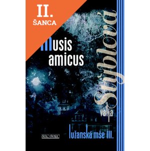 Lacná kniha Lužanská mše III. Musis amicus