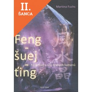Lacná kniha Feng-šuej-ťing (Feng-šuej a síla drahých kamenů.)