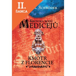 Lacná kniha Kronika rodu Medicejů Kmotr z Florencie