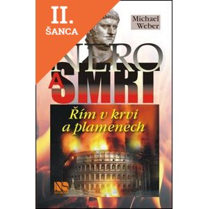 Lacná kniha Nero a smrt - Řím v krvi a plamenech