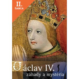 Lacná kniha Václav IV. - záhady a mysteria