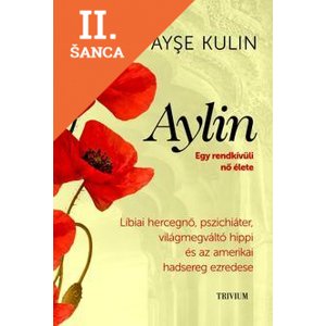 Lacná kniha Aylin - Líbiai hercegnő, pszichiáter, világmegváltó hippi és az amerikai hadsereg ezredese