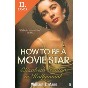 Lacná kniha How to Be a Movie Star: Elizabeth Taylor in Hollywood