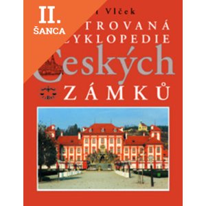 Lacná kniha Ilustrovaná encyklopedie Českých zámků