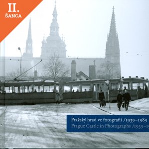 Lacná kniha Pražský hrad ve fotografii 1939-1989