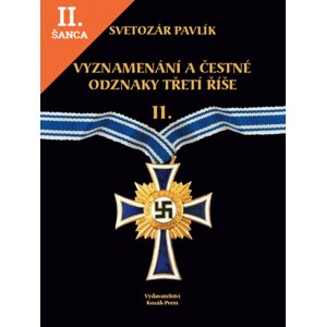 Lacná kniha Vyznamenání a bojové odznaky Třetí říše II.