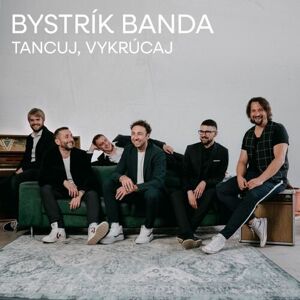 Bystrík banda - Tancuj, vykrúcaj CD