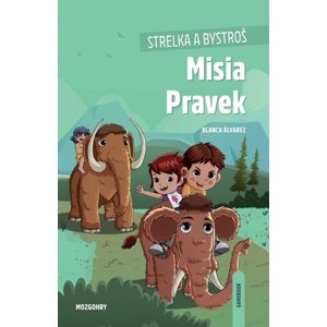 Strelka a Bystroš: Misia Pravek