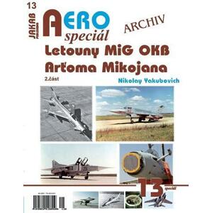 AEROspeciál 13: Letouny MiG OKB Arťoma Mikojana 2. část