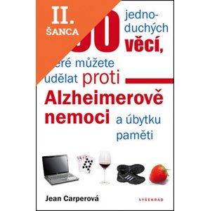 Lacná kniha 100 jednoduchých věcí, které můžete udělat proti Alzheimerově nemoci a úbytku paměti