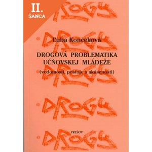 Lacná kniha Drogová problematika učňovskej mládeže (vedomosti, postoje a skúsenosti)