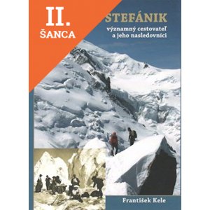 Lacná kniha M.R.Štefánik významný cestovateľ a jeho nasledovníci