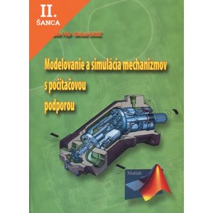 Lacná kniha Modelovanie a simulácia mechanizmov s počítačovou podporou