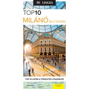 Milánó és a tóvidék - TOP10 - Top 10 listák a tökéletes utazáshoz