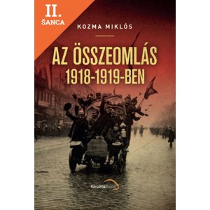Lacná kniha Az összeomlás 1918-1919-ben