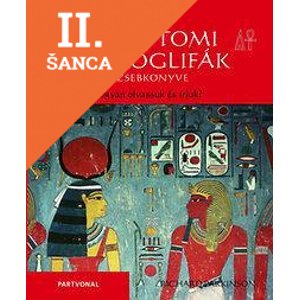 Lacná kniha Az egyiptomi hieroglifák zsebkönyve - Hogyan olvassuk és írjuk?