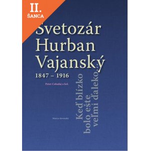 Lacná kniha Svetozár Hurban Vajanský 1847 - 1916