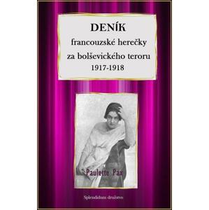 Deník francouzské herečky za bolševického teroru 1917-1918