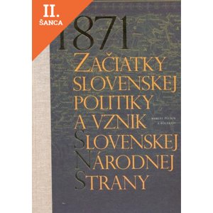 Lacná kniha 1871-Začiatky slovenskej politiky a vznik Slovenskej národnej strany
