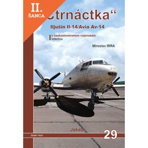 Lacná kniha Čtrnáctka Iljušin Il - 14/Avia Av - 14 v československém vojenském letectvu