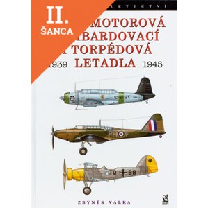 Lacná kniha Jednomotorová bombardovací a torpédová letadla 1939 - 1945