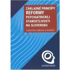Základné princípy reformy psychiatrickej starostlivosti na Slovensku
