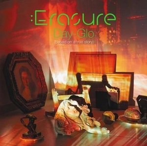 Erasure - Day-Glo (Based On A True Story) LP