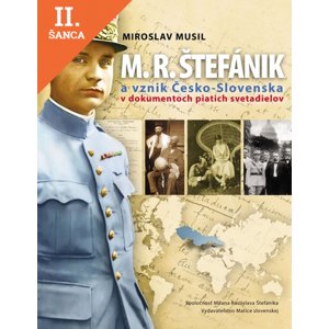 Lacná kniha M. R. Štefánik a vznik Česko-Slovenska
