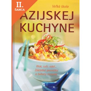 Lacná kniha Velká škola asijské kuchyně - Wok, suši, saké...