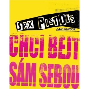 Sex Pistols Chci bejt sám sebou