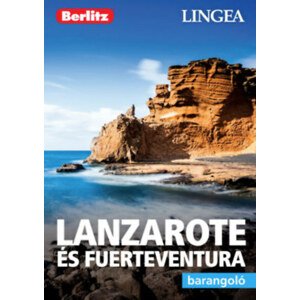 Lanzarote és Fuerteventura - Barangoló