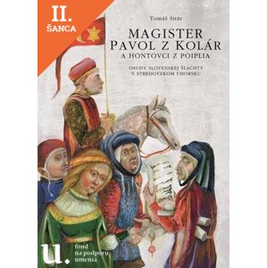 Lacná kniha Magister Pavol z Kolár a Hontovci z Poiplia