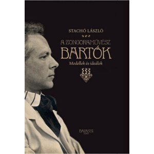 A zongoraművész Bartók - Modellek és ideálok