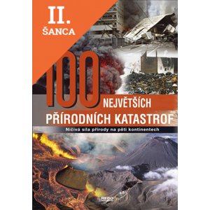 Lacná kniha 100 největších přírodních katastrof