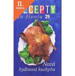 Lacná kniha Recepty zo života 29 - Nová hydinová kuchyňa