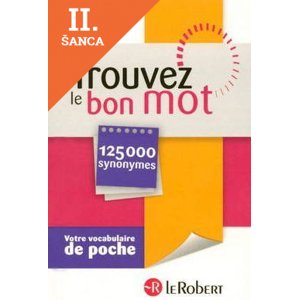 Lacná kniha Trouvez le bon mot : 125000 synonymes